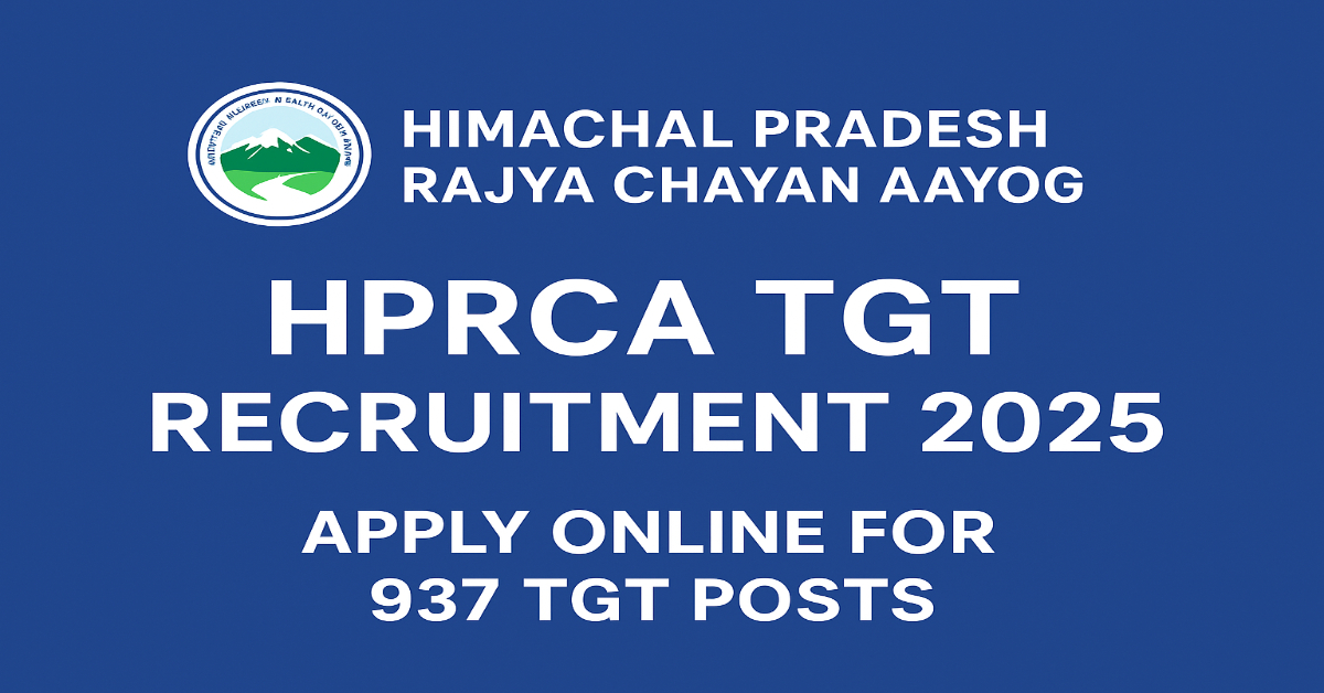 HPRCA TGT Online Form 2025 – Apply Online for 937 TGT Posts HPRCA TGT Online Form 2025 Notification Apply Online for 937 Trained Graduate Teacher Posts