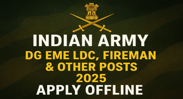 Indian Army DG EME LDC Fireman Other Vacancy 2025  - Apply Offline