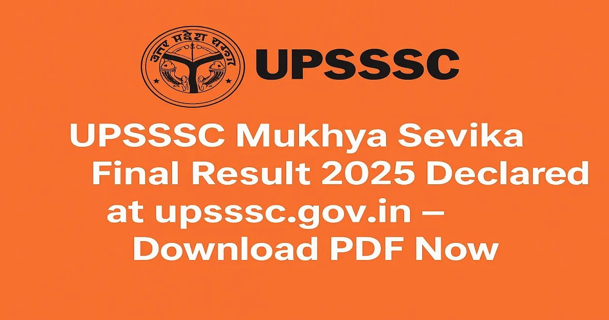 UPSSSC Mukhya Sevika Final Result 2025 announcement with UPSSSC logo and download link information.
