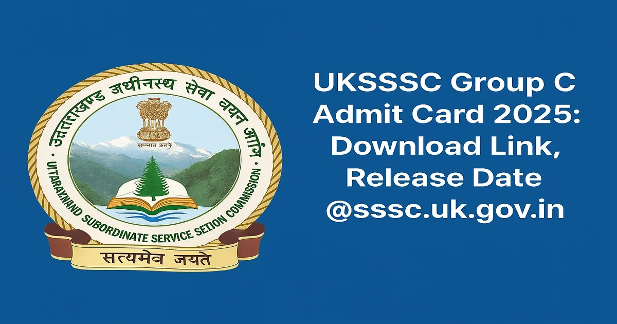UKSSSC Group C Admit Card 2025 Download Link and Release Date with UKSSSC Logo