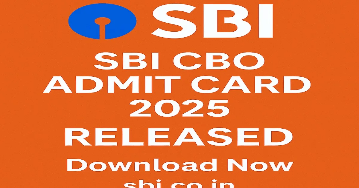 SBI CBO Admit Card 2025 Download Link at sbi.co.in