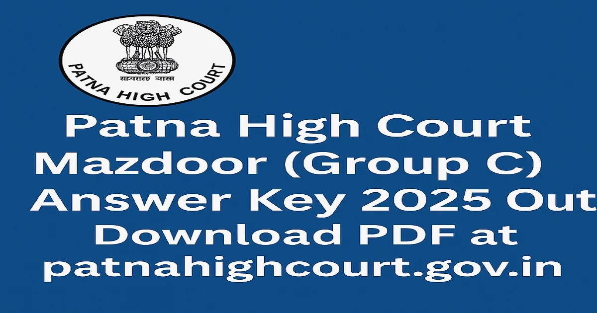 Patna High Court Mazdoor Group C Answer Key 2025 announcement with official logo