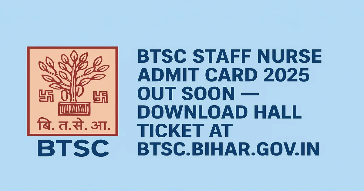 BTSC Staff Nurse Admit Card 2025 Announcement with Official Logo