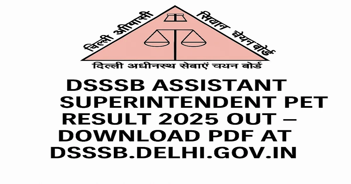 DSSSB Assistant Superintendent PET Result 2025 Announcement with Official Logo