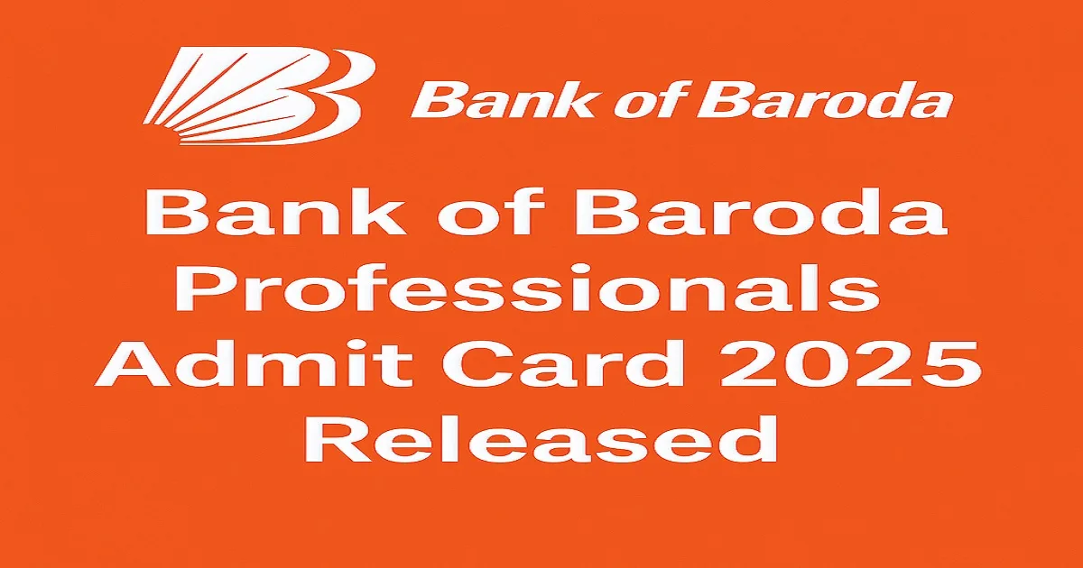 Bank of Baroda Professionals Admit Card 2025 Released Announcement with Logo on Orange Background