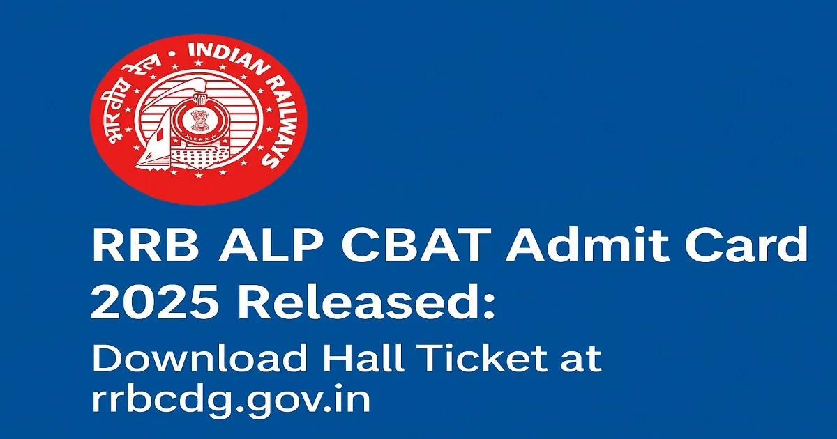 RRB ALP CBAT Admit Card 2025 Released with Indian Railways logo and download link.
