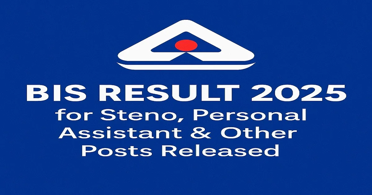 BIS Steno Personal Assistant Result 2025 PDF Download|BIS Steno Personal Assistant and Other Posts Result 2025 PDF Download
