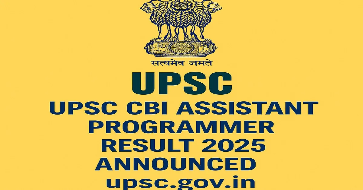 UPSC CBI Assistant Programmer Result 2025 Declared with Official Logo