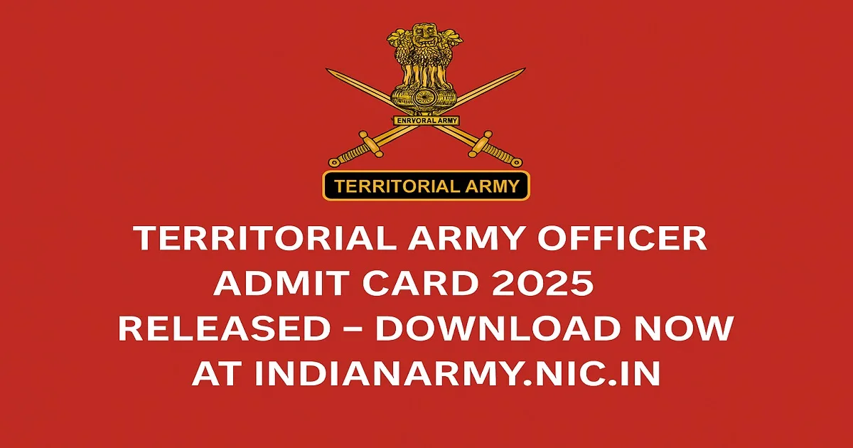 Territorial Army Officer Admit Card 2025 Released – Download at indianarmy.nic.in Territorial Army Officer Admit Card 2025 Released Banner with Indian Army Logo