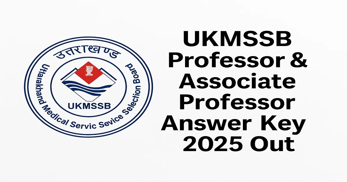 UKMSSB Professor and Associate Professor Answer Key 2025 Released with Official Logo|UKMSSB Professor and Associate Professor Answer Key 2025 Released with Official Logo