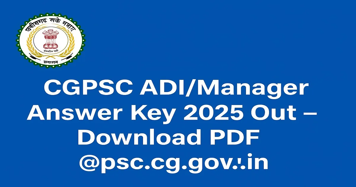 CGPSC ADI Manager Answer Key 2025 Official Announcement with Logo