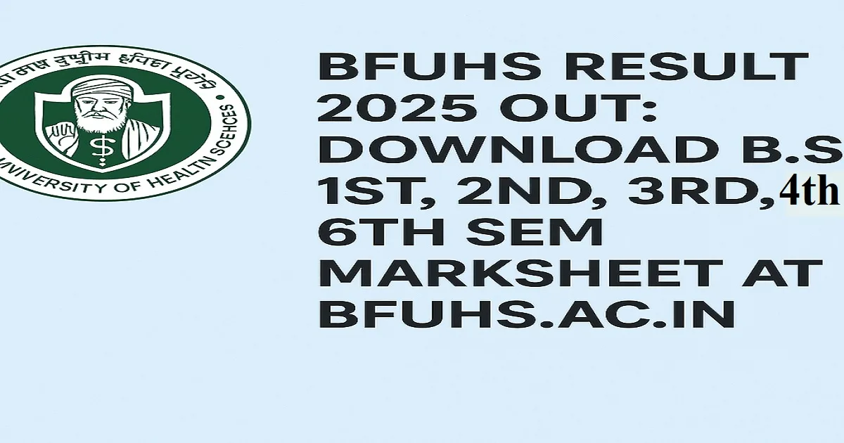 BFUHS Result 2025 Declared – Download B.Sc Marksheet at bfuhs.ac.in