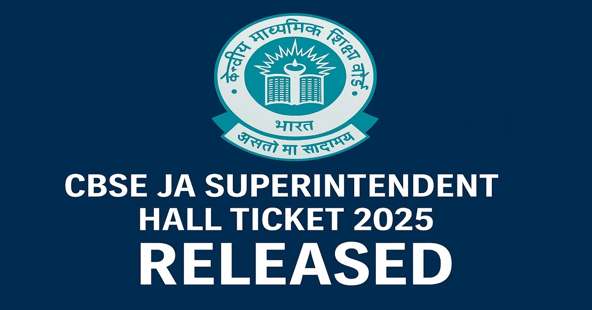 CBSE Junior Assistant and Superintendent Admit Card 2025 download announcement with official CBSE logo.|CBSE JA Superintendent Hall Ticket 2025 Released with CBSE official logo and announcement text.