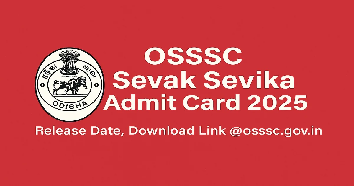 OSSSC Sevak Sevika Admit Card 2025 Release Banner with Odisha Government Logo