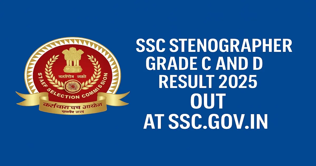 SSC Stenographer Grade C and D Result 2025 PDF Download Link