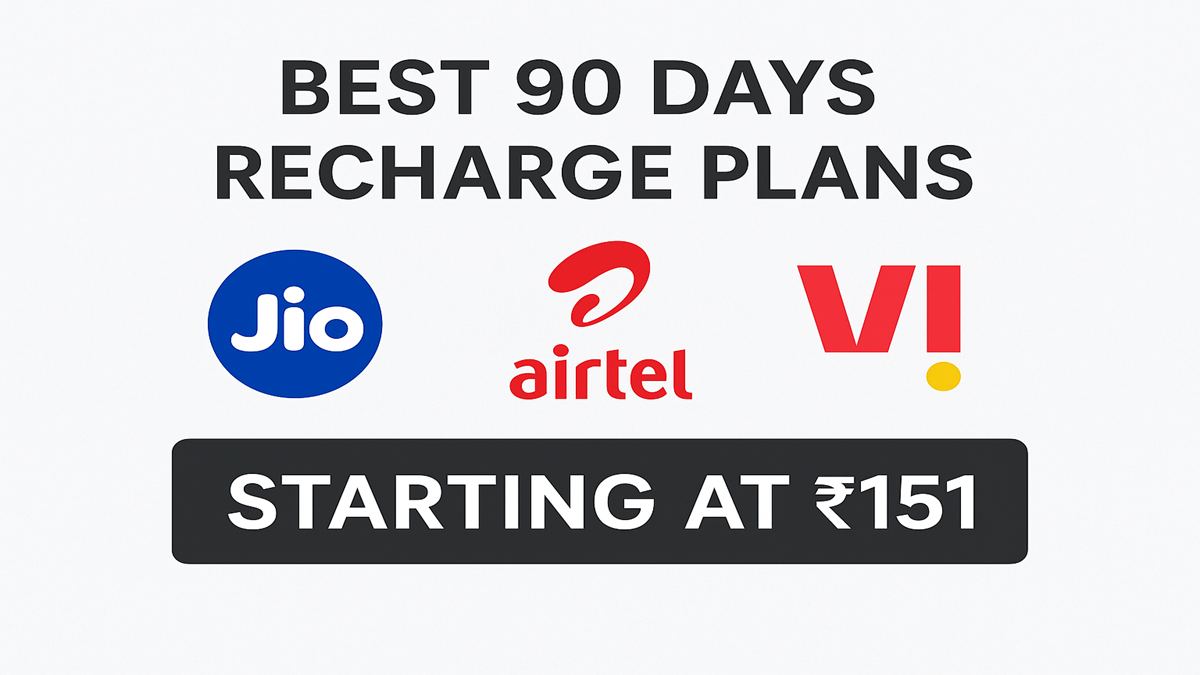 90 Days Recharge Plans Comparison for Jio, Airtel and Vi