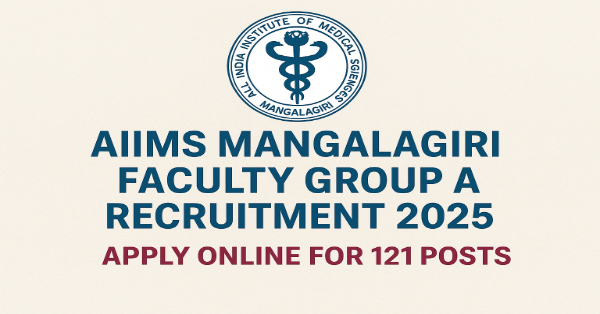AIIMS Mangalagiri Faculty Group A Recruitment 2025
