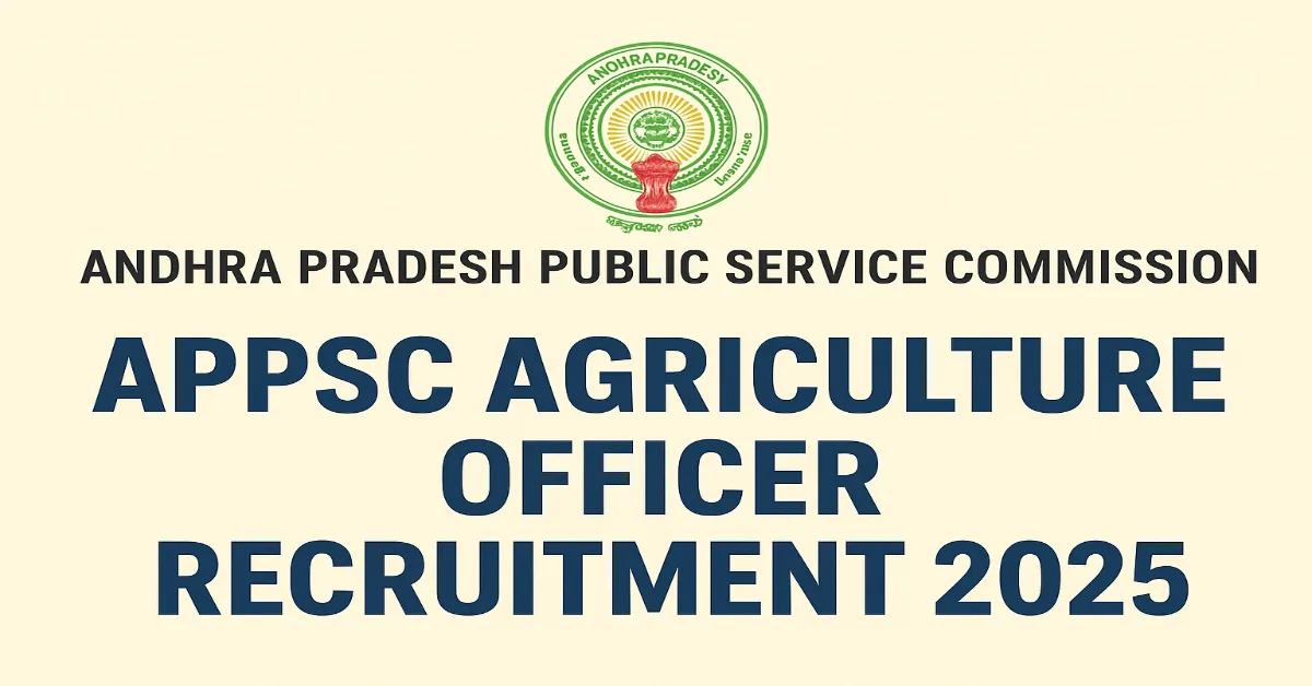 APPSC Agriculture Officer Recruitment 2025 Apply Online for 10 Posts