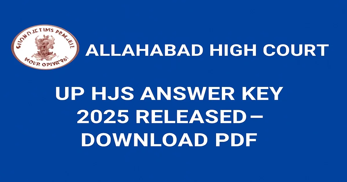 Allahabad High Court UP HJS Answer Key 2025 Released – Digital Announcement