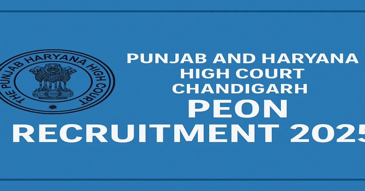 Punjab and Haryana High Court Chandigarh Peon Recruitment 2025 Peon Recruitment 2025 banner with court emblem on blue background