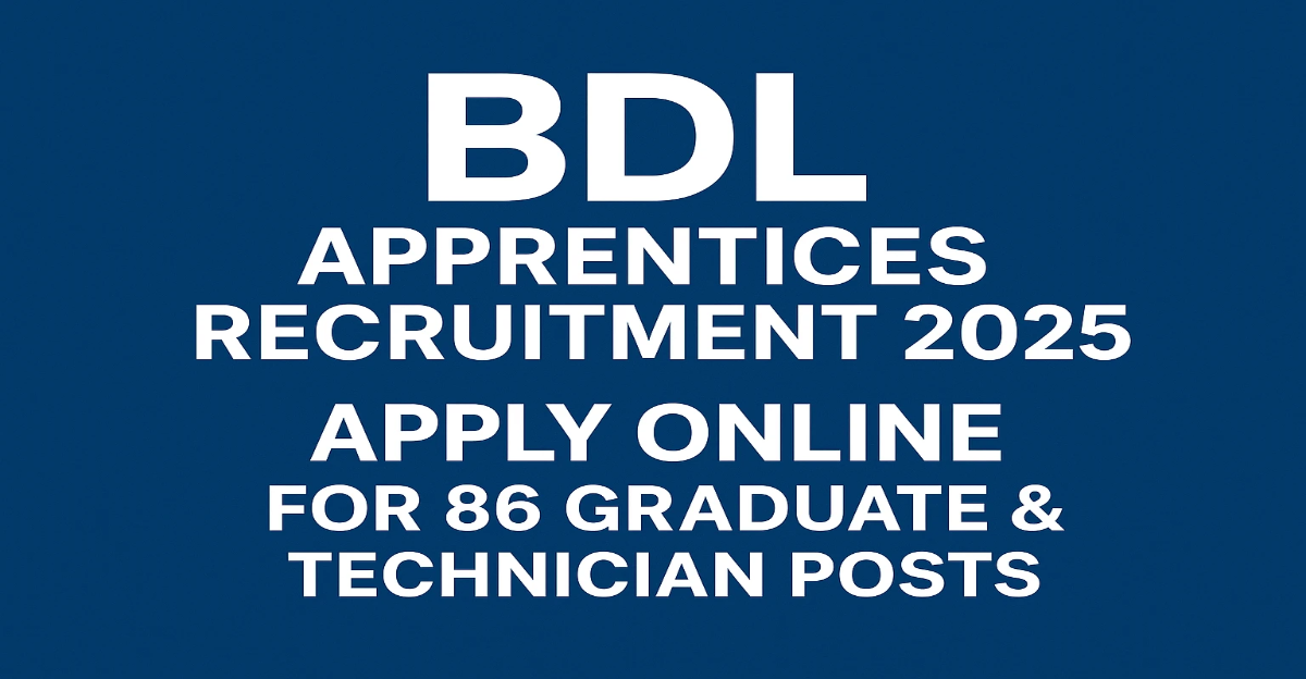 BDL Apprentices Graduate & Technician Posts Online Form 2025 – Apply Online