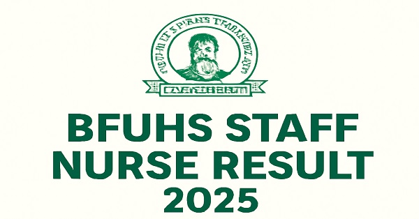 BFUHS Staff Nurse Result 2025 – Official Release BFUHS Staff Nurse Result 2025 – Download Now