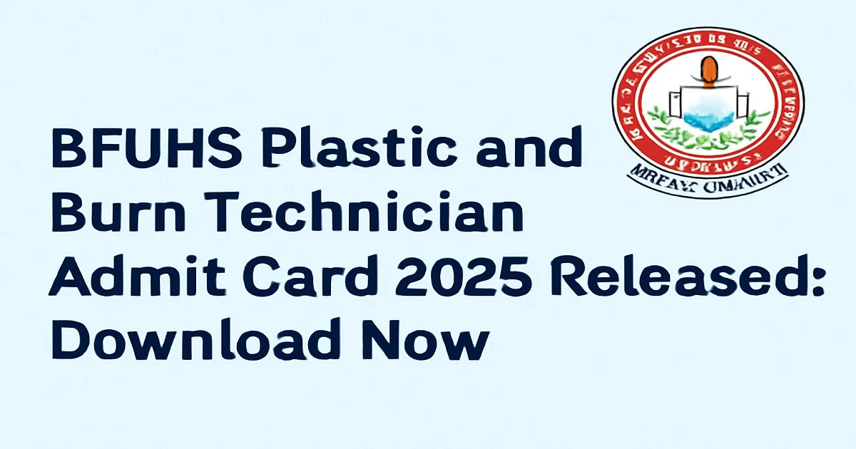 BFUHS Plastic and Burn Technician Admit Card 2025 Release Announcement with Logo