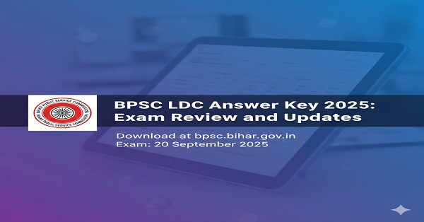 Download the BPSC LDC Answer Key 2025 from the official BPSC website. Check for discrepancies and submit objections within the given timeframe.