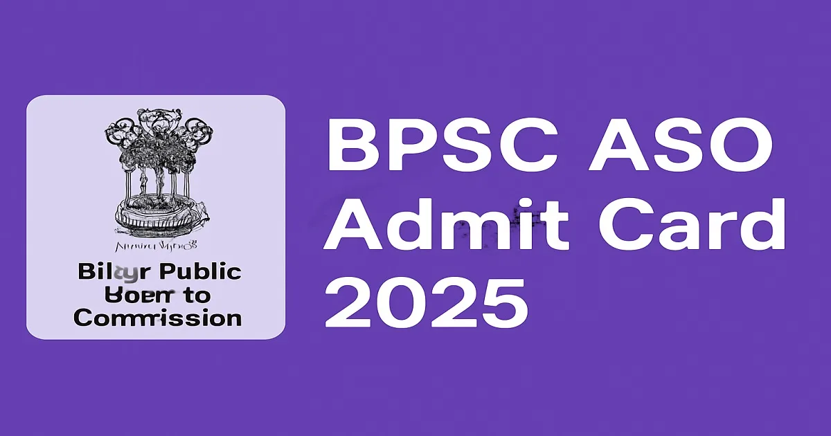 BPSC ASO Admit Card 2025 - Official Announcement with Logo