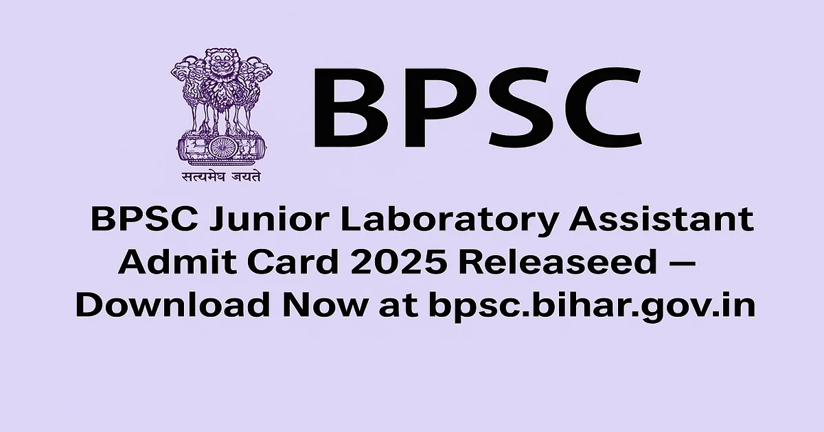 BPSC Junior Laboratory Assistant Admit Card 2025 Released Notice with Official Logo