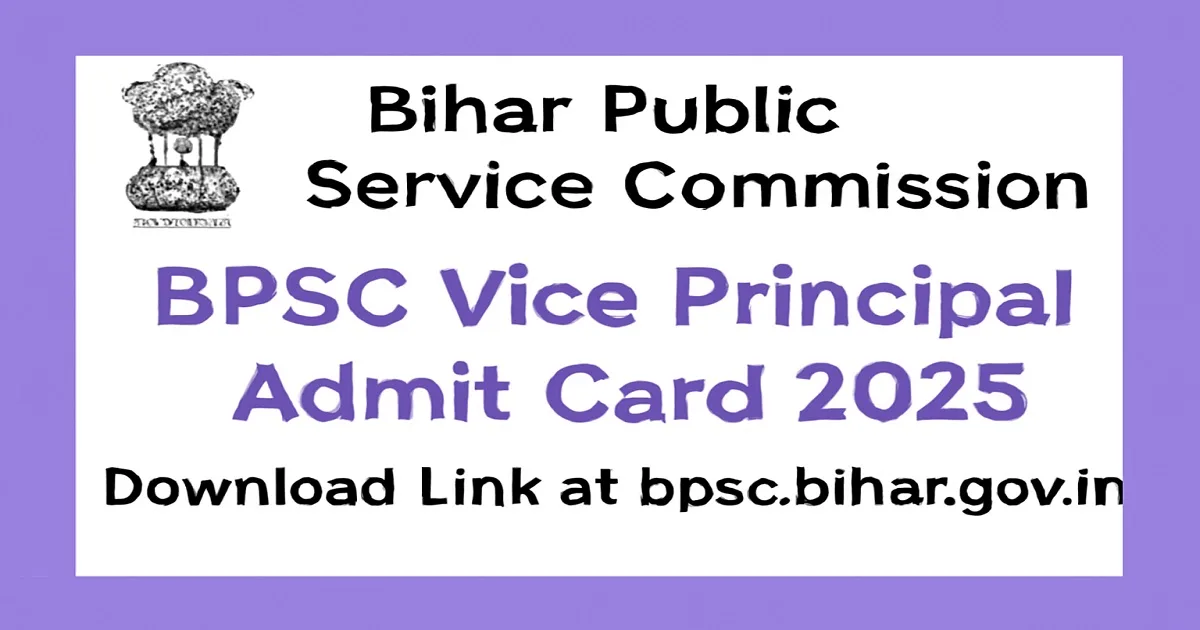 BPSC Vice Principal Admit Card 2025 – Download Link Announcement