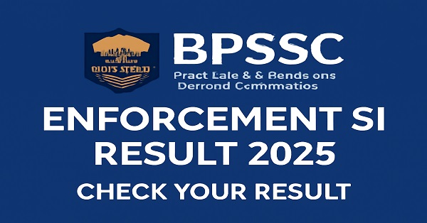BPSSC Enforcement SI Result 2025 Released - Check Your Result at bpssc.bihar.gov.in