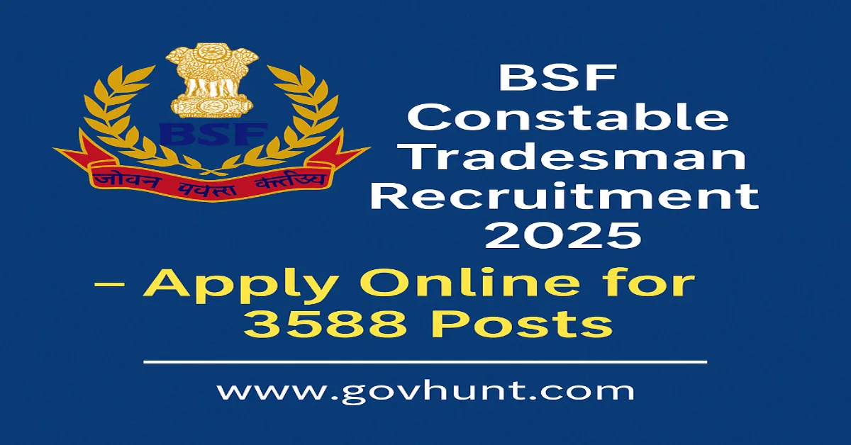 BSF Constable Tradesman Recruitment 2025 – Apply Online for 3588 Posts