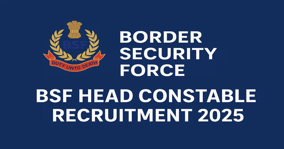 BSF Head Constable Recruitment 2025 Apply Online
