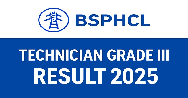 BSPHCL Technician Grade III Result 2025 - Check Your Result Now