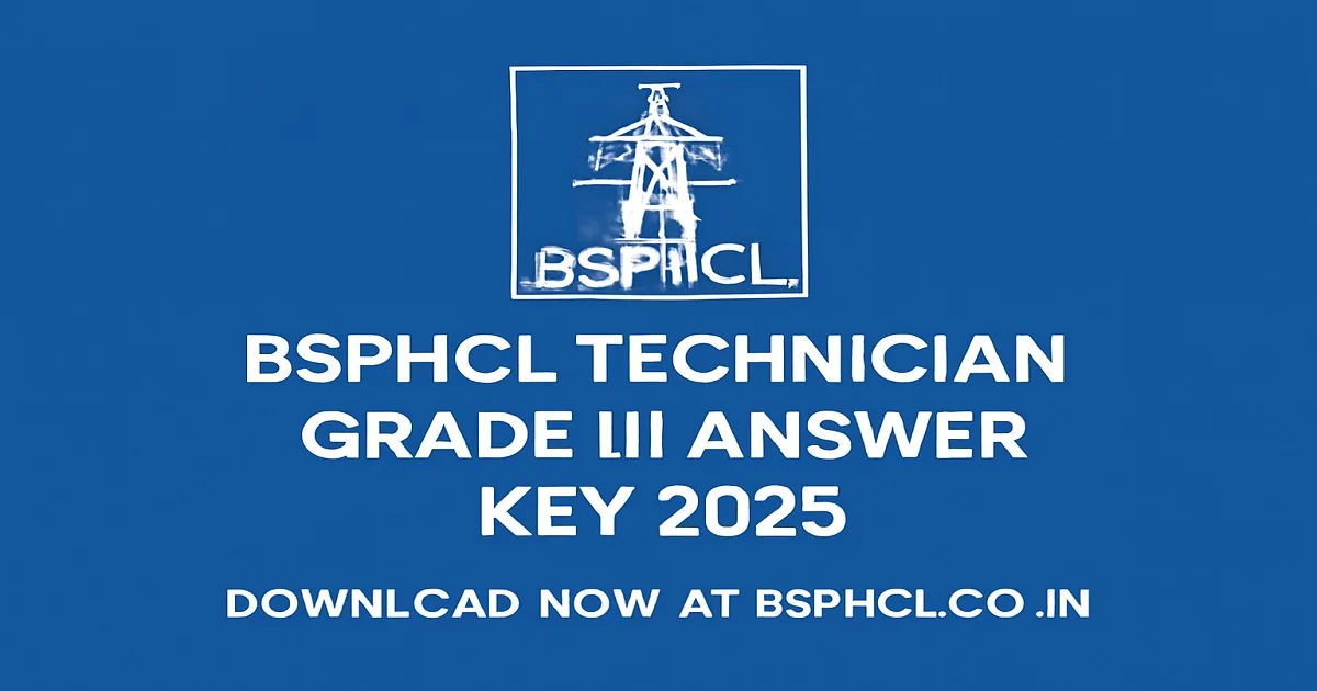BSPHCL Technician Grade III Answer Key 2025 Release Announcement