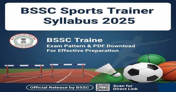 BSSC Sports Trainer Syllabus 2025 with exam pattern and preparation tips for candidates.