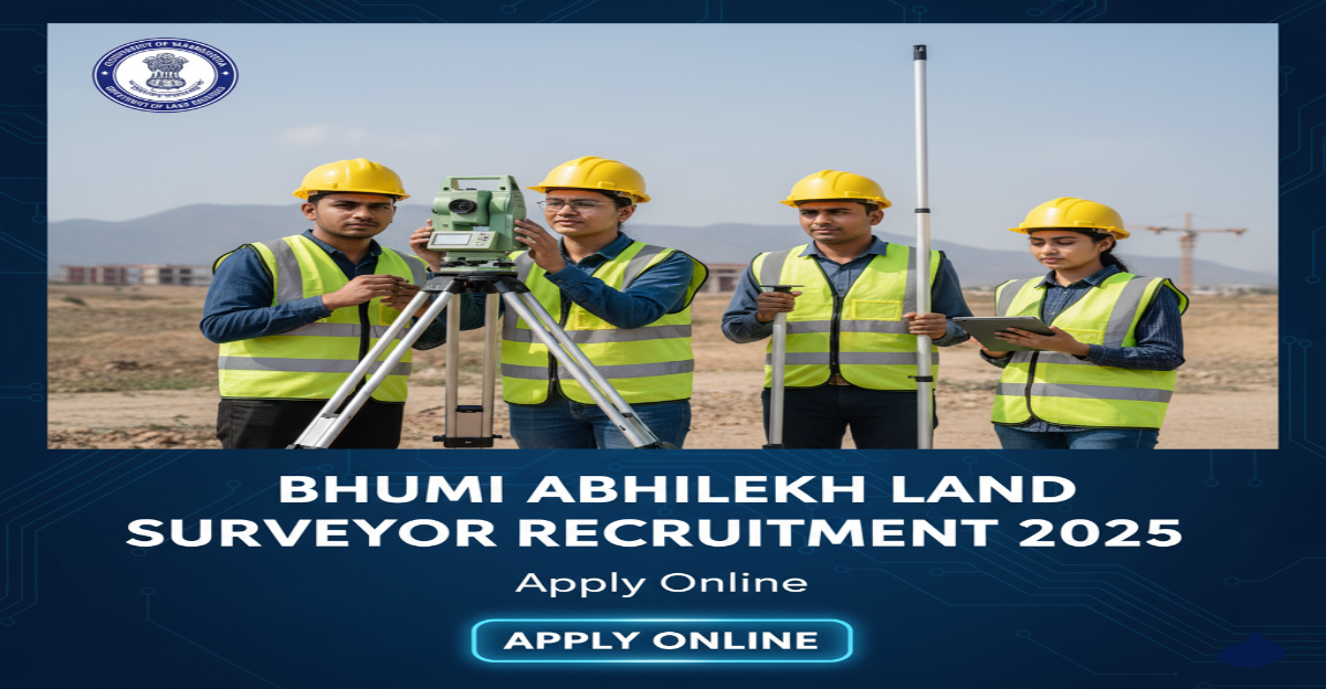 Bhumi Abhilekh Land Surveyor Recruitment 2025 – Apply Online 