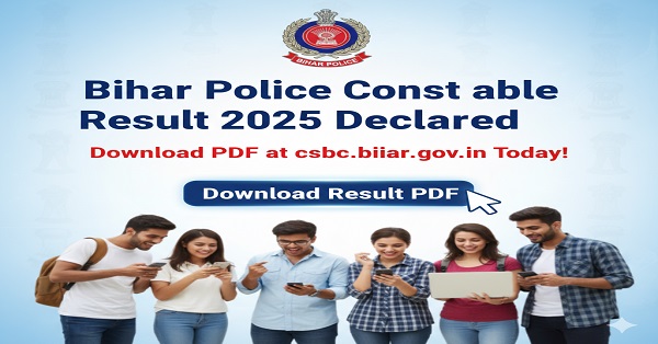 Bihar Police Constable Result 2025 download link on the official website csbc.bihar.gov.in.