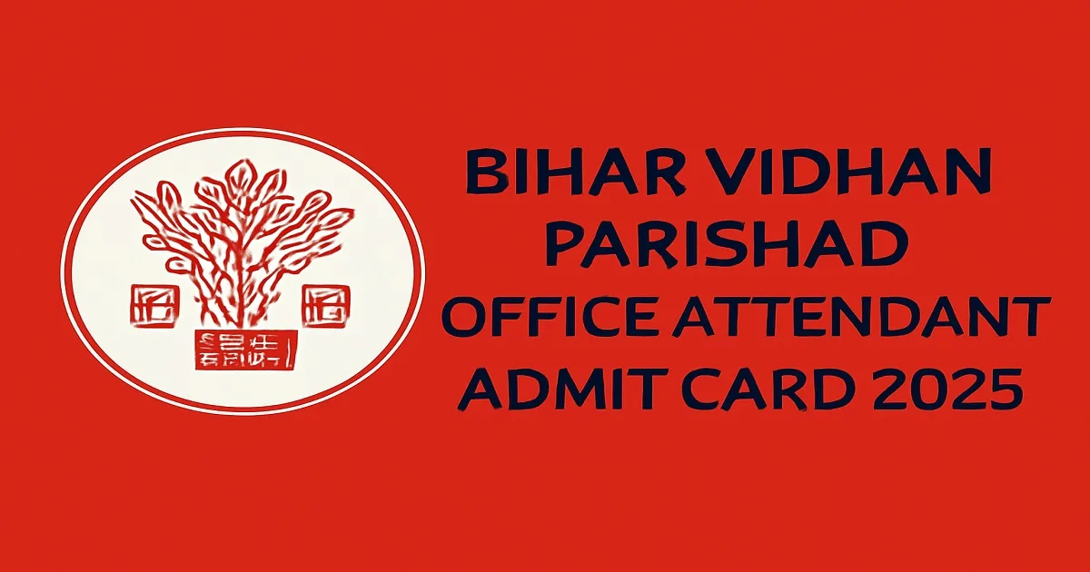 Bihar Vidhan Parishad Office Attendant Admit Card 2025 Release Announcement with Logo