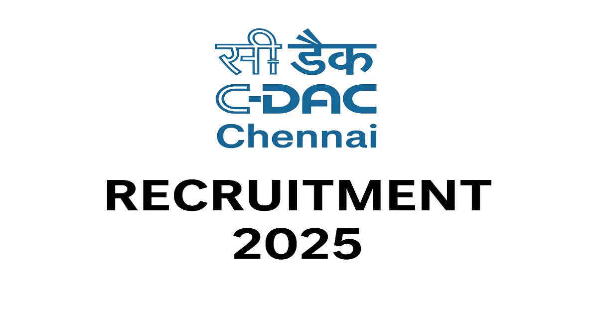 C-DAC Chennai Recruitment 2025 Notification for 62 Technical and Engineering Posts