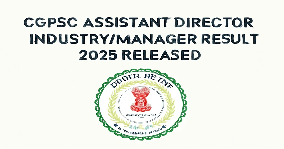 CGPSC Assistant Director Industry Manager Result 2025 Released with Official Emblem
