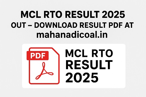 MCL RTO Result 2025 Out – Download Result PDF at mahanadicoal.in MCL RTO Result 2025 released, download Mahanadi Coalfields Limited RTO result PDF from official website mahanadicoal.in