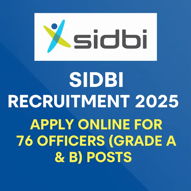 SIDBI Recruitment 2025 featured banner showing 76 Grade A & B officer posts with SIDBI logo on a blue background.