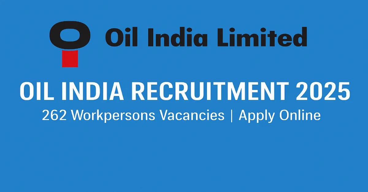 Oil India Limited Recruitment 2025 – Apply Online for 262 Grade III, V, VII Workpersons Posts"