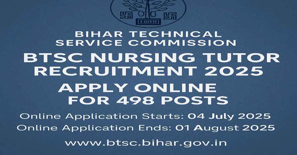BTSC Nursing Tutor Recruitment 2025 with Bihar Technical Service Commission logo and apply online details.