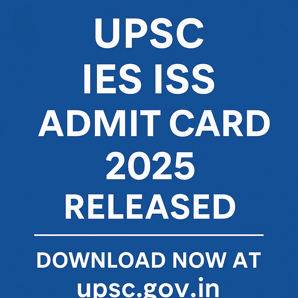 UPSC IES ISS Admit Card 2025 Released Announcement Poster