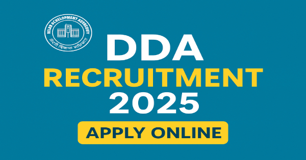 DDA Recruitment 2025 DDA Recruitment 2025 Apply Online for 1732 Posts