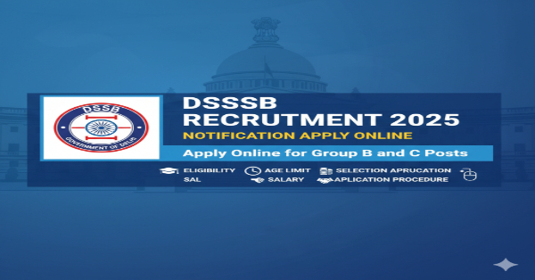 DSSSB Recruitment 2025 Notification Apply Online