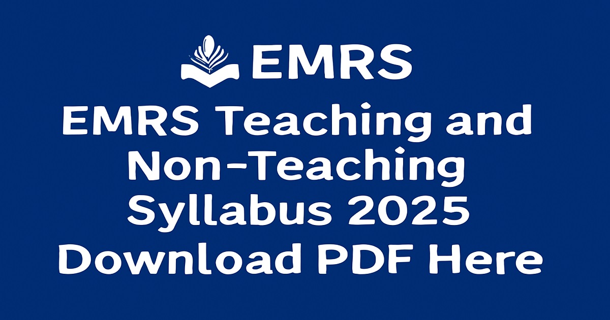 EMRS Teaching and Non-Teaching Syllabus 2025 - Download PDF Here